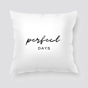 perfect days díszpárna